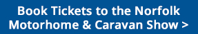 Book Tickets to the Norfolk Motorhome and Caravan Show